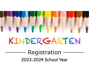  Kindergarten Registration coming soon-2/6  9:00AM